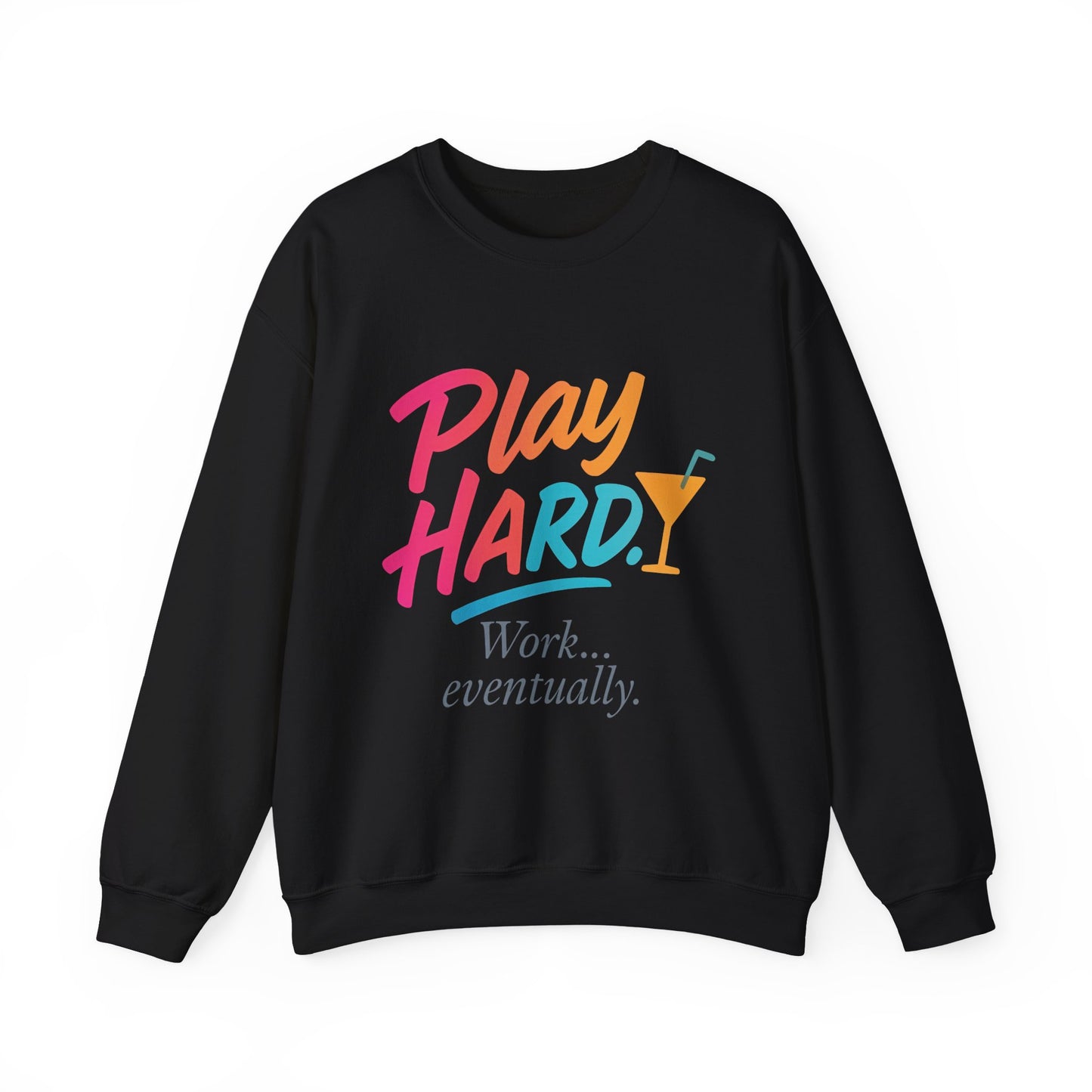 Play Hard Work Eventually Sweatshirt, Funny Cocktail Graphic Tee, Womens Party Sweatshirt, Relaxed Vacation Top, Cozy Style