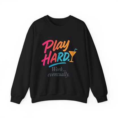 Play Hard Work Eventually Sweatshirt, Funny Cocktail Graphic Tee, Womens Party Sweatshirt, Relaxed Vacation Top, Cozy Style