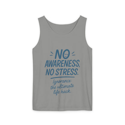 Mens No Awareness Tank Top, Funny No Stress Quote, Ignorance the Ultimate Life Hack, Workout Sleeveless Shirt, Mindfulness Fashion