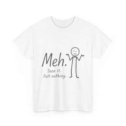 Meh. Heavy Cotton Men's Tee, Comfortable & Casual Humor Shirt, Gift for Friends, Relaxed Fit for Everyday Wear, Ideal for Birthdays, Moods