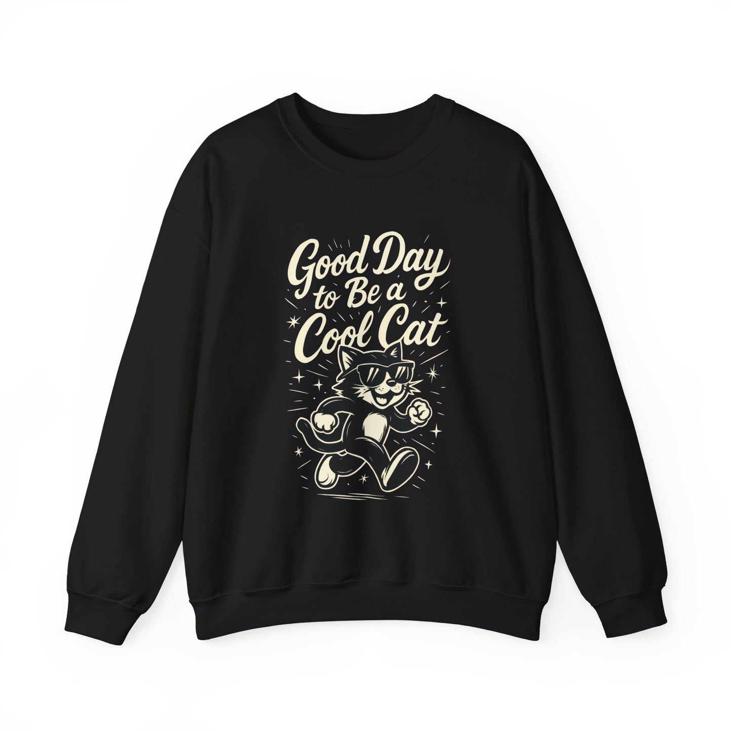 Funny Cool Cat Womens Crewneck Sweatshirt - Good Day to Be a Cool Cat Retro Kitty Pullover - Cute Cat Lover Sweater