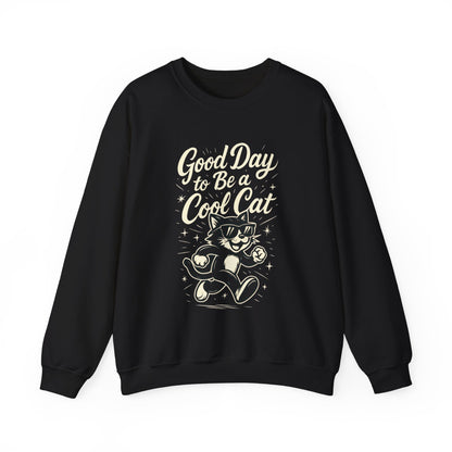 Funny Cool Cat Womens Crewneck Sweatshirt - Good Day to Be a Cool Cat Retro Kitty Pullover - Cute Cat Lover Sweater