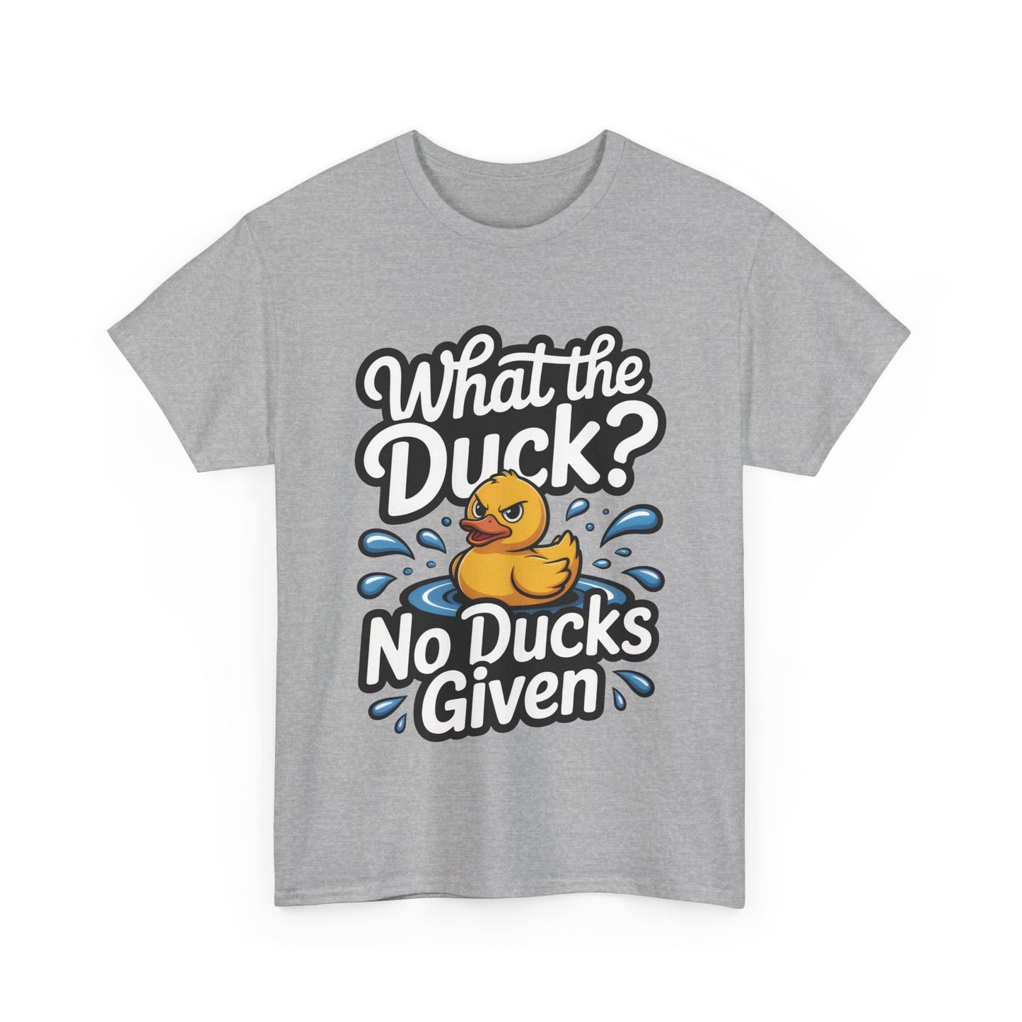 Funny Duck Shirt - No Ducks Given Tee - What The Duck Mens T-Shirt - Sarcastic Rubber Duck Graphic - Humor Gift For Him
