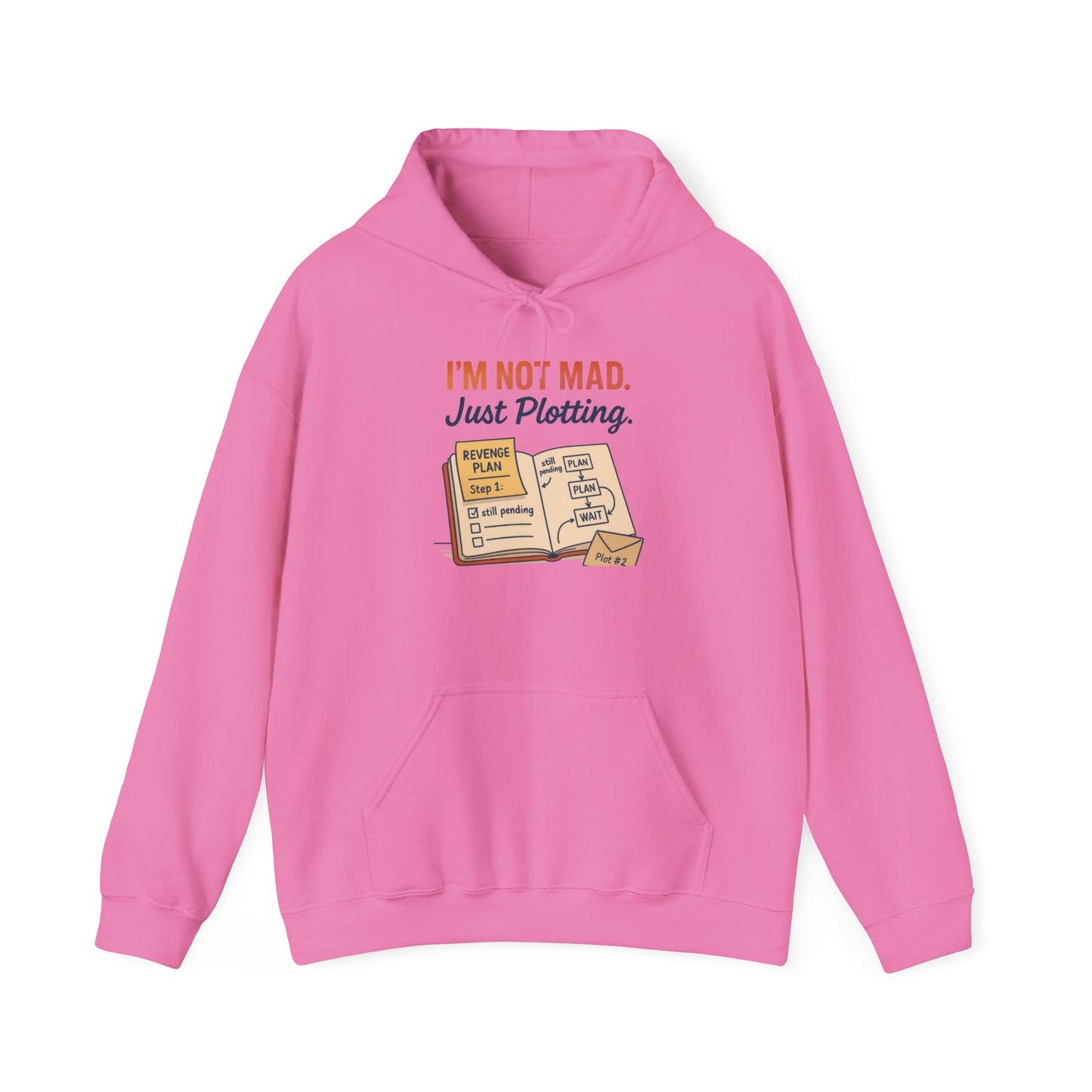 Sarcastic Womens Hoodie, Im Not Mad Just Plotting, Funny Passive Aggressive Sweatshirt Gift, Plotting Humor Hooded Womens Sweatshirt