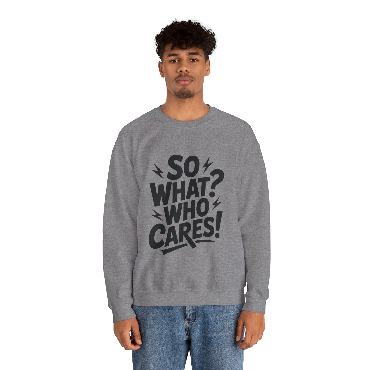 So What? Who Cares! Funny Mens Crewneck Sweatshirt, Bold Statement Design, Lightning Graphic Pullover, Rebellious Urban Humor