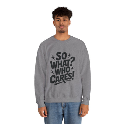 So What? Who Cares! Funny Mens Crewneck Sweatshirt, Bold Statement Design, Lightning Graphic Pullover, Rebellious Urban Humor