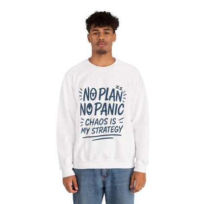 Funny Chaos Strategy Mens Sweatshirt, No Plan No Panic Quote, Cozy Relaxed Fit Pullover, Humorous Gift for Him, Unisex Style
