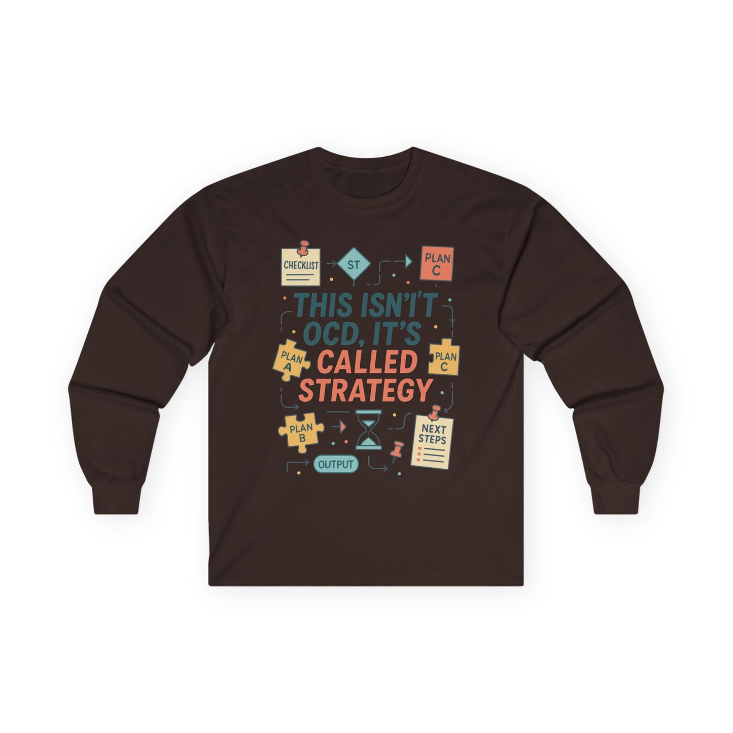 Unisex This Isnt OCD Its Called Strategy Long Sleeve Tee, Perfect Gift for Strategists, Project Managers, Birthday, Team Building, Planning