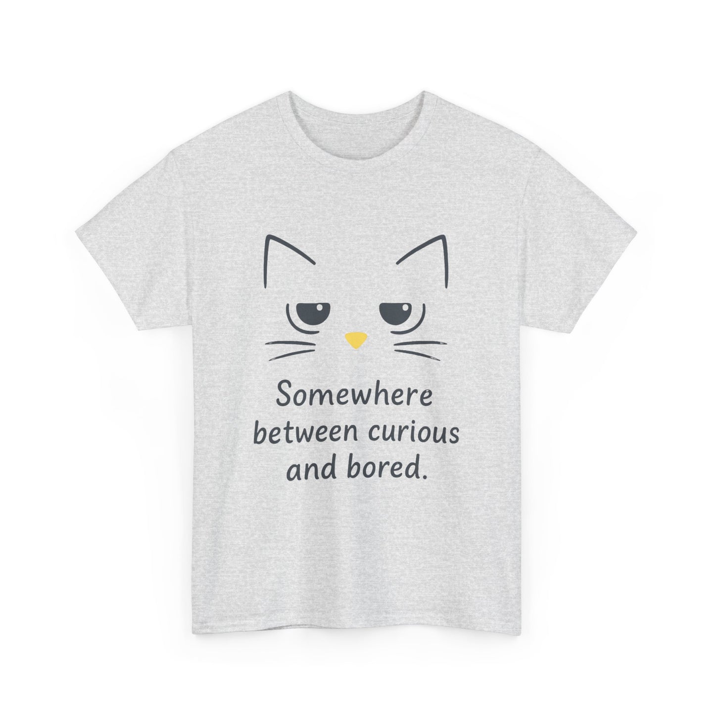 Funny Cat Quote Womens Tee, Comfortable Casual Shirt, Gift for Cat Lovers, Everyday Wear, Unique Humor Tee, Relaxed Fit Cotton
