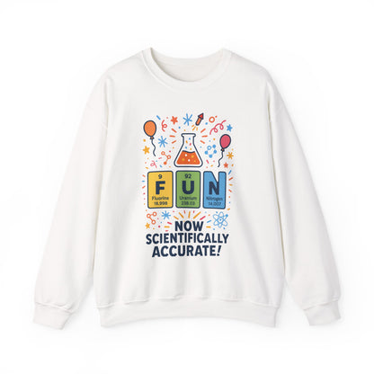 Scientifically Accurate Fun Sweatshirt, Unisex Crewneck, Perfect for Science Lovers, Birthday Gift, Casual Wear, Fun Events, Science Fair