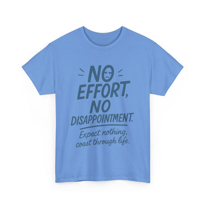 Funny No Effort Mens T-Shirt, No Disappointment Lazy Life Quote Shirt, Relaxed Fit, Funny Casual Shirt, Gift for Friends, Motivation Tee