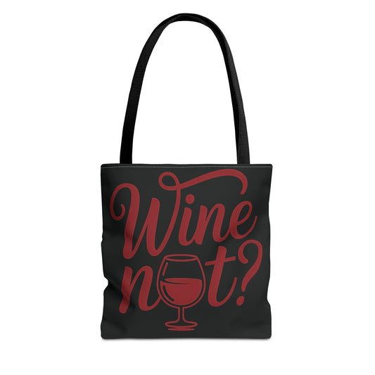Wine Not? Tote Bag - Fun Wine Lover's Accessory for Parties, Gift for Wine Enthusiasts, Perfect for Grocery or Beach Outings, AOP Design
