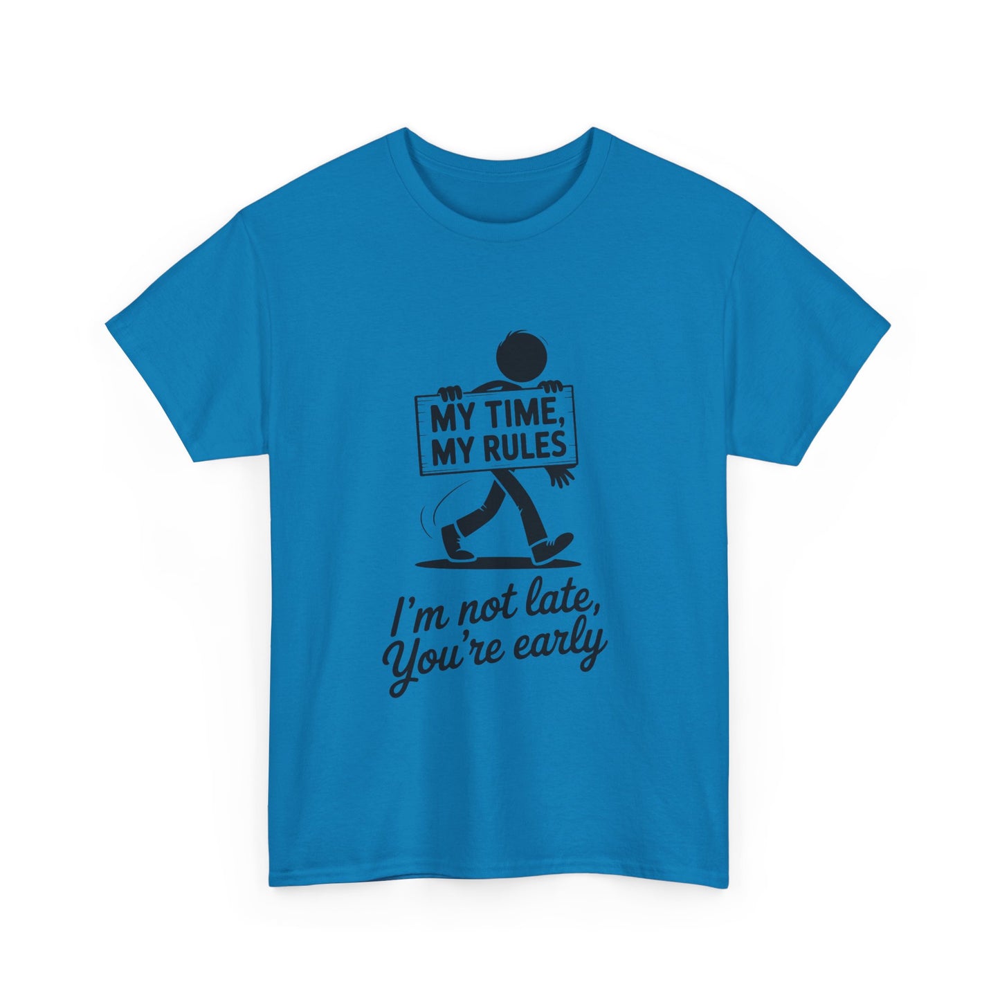 My Time My Rules Men's T-Shirt, Funny T-Shirt, Casual Wear, confident Men's shirt, self love t shirt, Time Management Humor, sassy quote tee