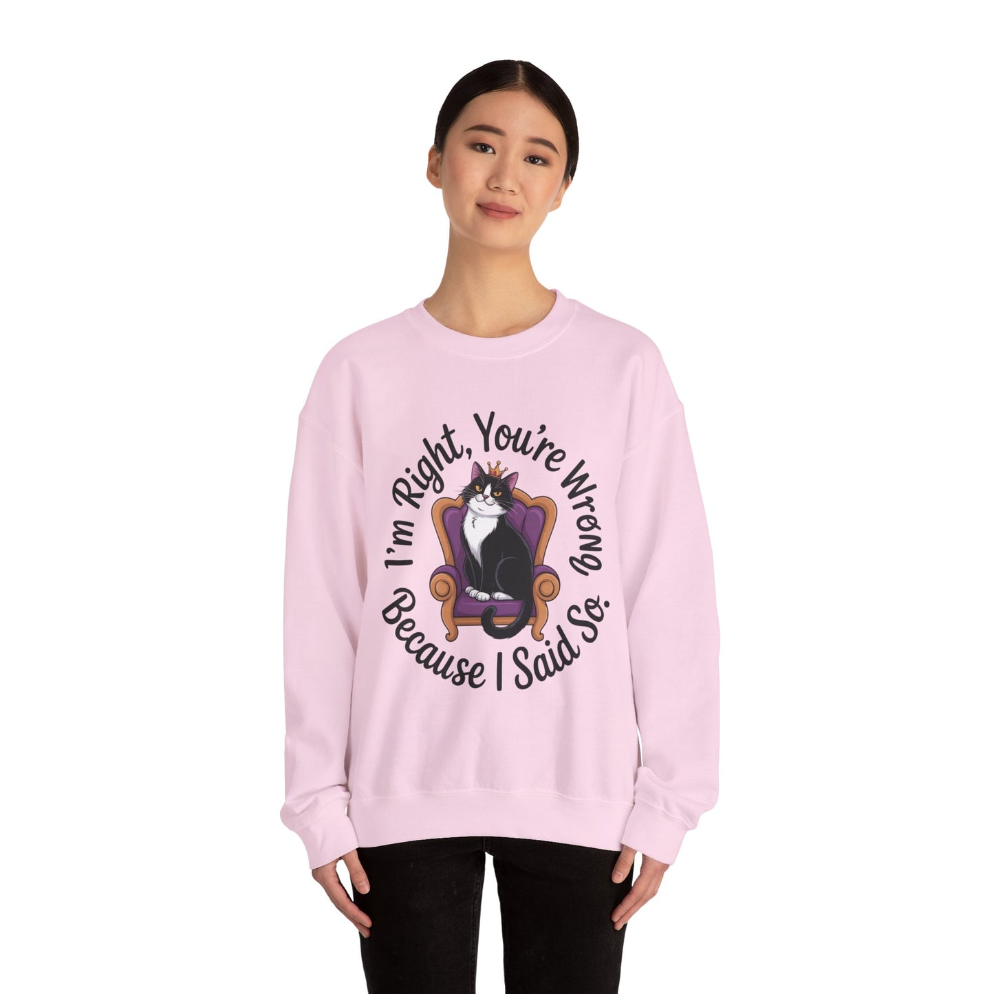 Cat Queen Womens Crewneck Sweatshirt for Cat Lovers, Cat Mom Humor Sweatshirt, Sassy Cat Graphic Sweatshirt, Im Right Tee Sweatshirt