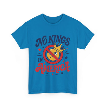 No Kings in America Unisex T-Shirt - Funny Patriotic Anti Monarchy Tee - 4th of July USA Shirt, Political Rallies, Statement Wear