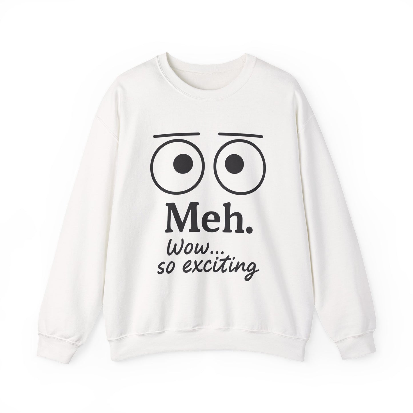 Meh Sweatshirt, Womens Funny Crewneck, Casual Gift for Friends, Comfy Everyday Wear, Sarcastic Apparel, Relaxed Style Clothing