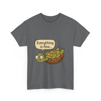 Everything is Fine Turtle Tee, Funny Unisex Cotton Tee, Cute Animal Shirt, Gift for Nature Lovers, Great for Humor, Positive message t-shirt