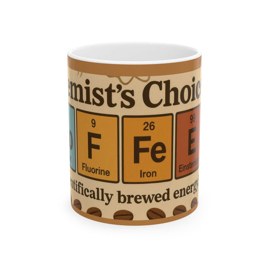Chemists Choice Coffee Mug, Funny Periodic Table Gift for Science Lovers, Caffeine Addict Mug, Nerdy Science Coffee Cup, Geek Gift Idea