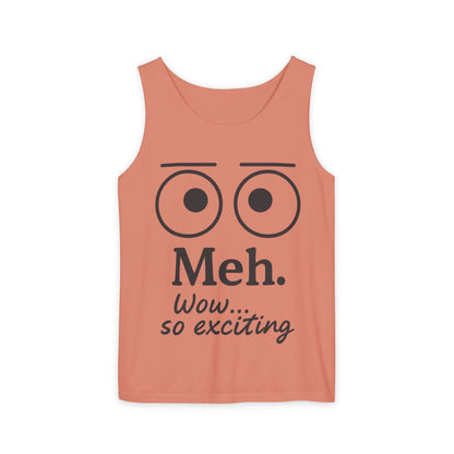 Womens Funny Graphic Tank Top with 'Meh. Wow... so exciting' Quote, Casual Wear, Summer Apparel, Gift for Friends, Humor Tank