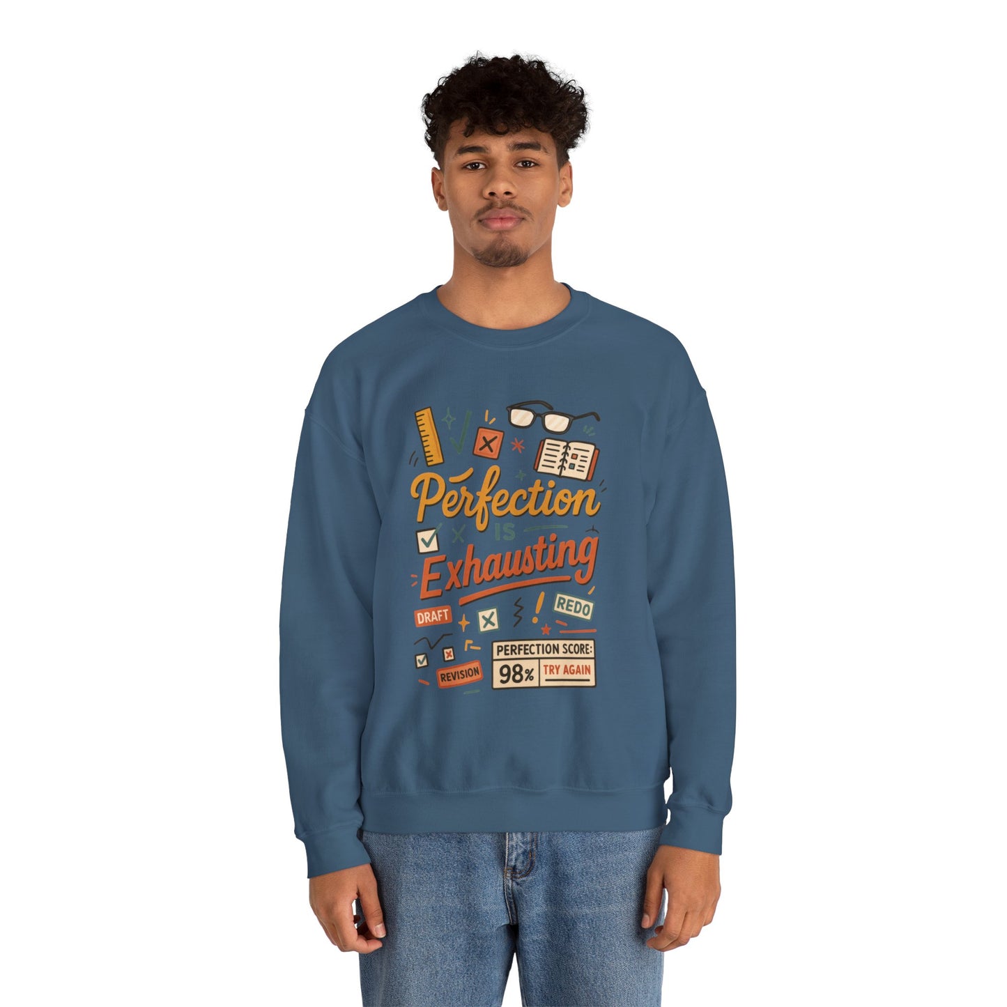 Exhausting Perfection Crewneck Sweatshirt, Funny Gift for Students, Cozy Unisex Sweater, Gift for Graduates, Motivational Apparel