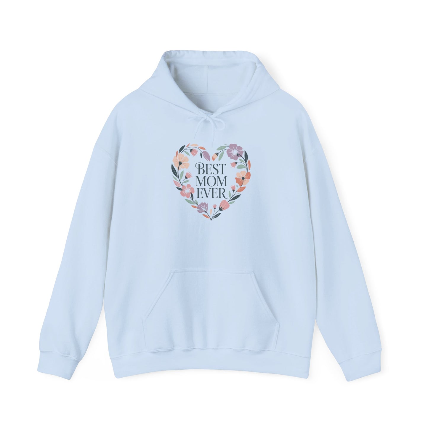 Floral Heart Mom Hoodie - Best Mom Ever Sweatshirt for Mother's Day, Gift for Mom, Cozy Sweatshirt for Women, Everyday Wear, New Mom Gift