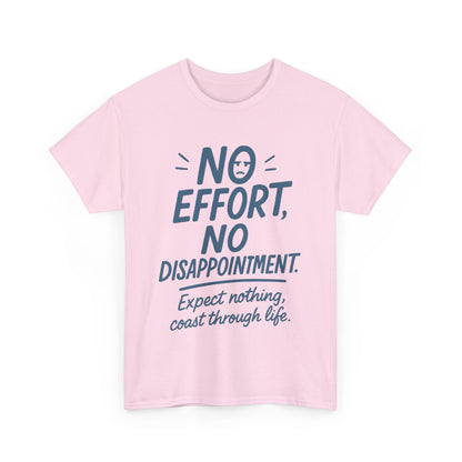 Funny No Effort Womens T-Shirt, No Disappointment Lazy Life Quote Shirt, Cute Graphic Tee for Her, Life Philosophy Shirt, Gift Idea