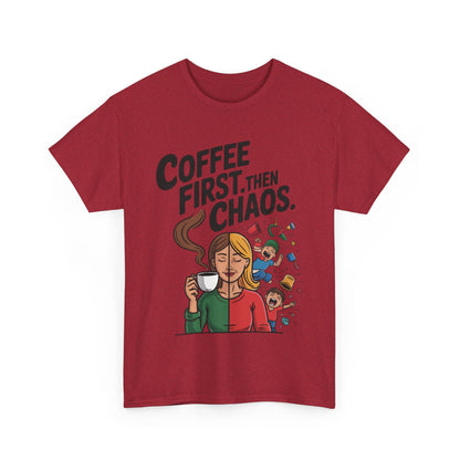 Coffee First Then Chaos Funny Mom Life Tee, Mother's Day Gift, Mom Humor Tee, mom graphic tee, caffeine lover tee