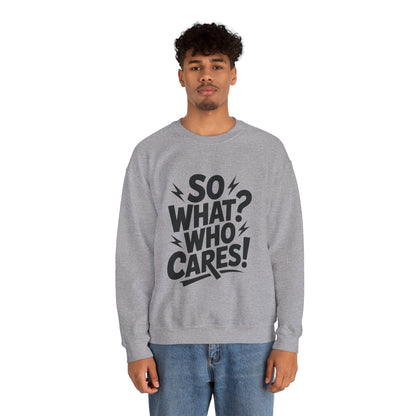 So What? Who Cares! Funny Mens Crewneck Sweatshirt, Bold Statement Design, Lightning Graphic Pullover, Rebellious Urban Humor
