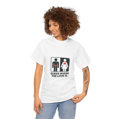 Funny Love Location Women's T-Shirt, Bold Graphic Humorous Relationship Tee, Gift for Couples, Valentine's Day Gift, Love joke tee