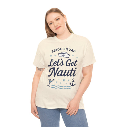 Lets Get Nauti Shirt, Nautical Bachelorette Party Tee, Bride Squad Gift, Bridesmaid Hen Party Top, Fun Nautical Wedding Shirt