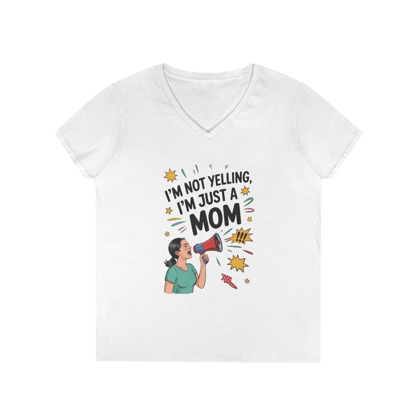 Funny Mom V-Neck T-Shirt, I'm Not Yelling I'm Just a Mom, Mother's Day Gift, Loud Mom Life T-Shirt, Mother's Day Apparel, Family Humor Shirt