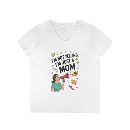 Funny Mom V-Neck T-Shirt, I'm Not Yelling I'm Just a Mom, Mother's Day Gift, Loud Mom Life T-Shirt, Mother's Day Apparel, Family Humor Shirt