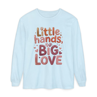 Little Hands, Big Love Long Sleeve T-Shirt, Perfect for Moms Gifts, Cute Mom Long Sleeve T-Shirt, Baby Showers Gift, mother's day Gift