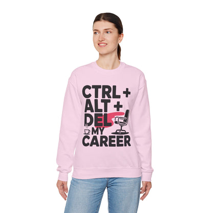 Ctrl Alt Del My Career Sweatshirt, Sarcastic Workwear Graphic Pullover, Funny Office Top, Women's Heavy Blend™ Crewneck Sweatshirt