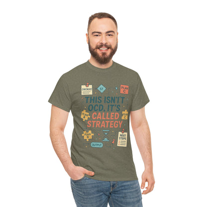 Funny Mens Strategy T-Shirt, This Isnt OCD Its Called Strategy , Planner Humor Tee for Him, OCD Joke Shirt, Gift for Strategists