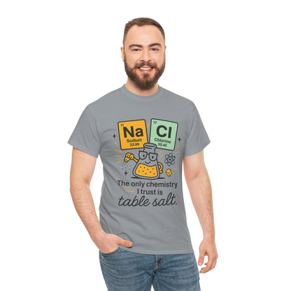 Chemistry Humor T-Shirt, Science Lover Shirt, Gift for Chemistry Teacher, Science Tee, Unique Educational Apparel, Unisex Nerdy Pun Shirt