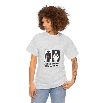 Funny Love Location Women's T-Shirt, Bold Graphic Humorous Relationship Tee, Gift for Couples, Valentine's Day Gift, Love joke tee