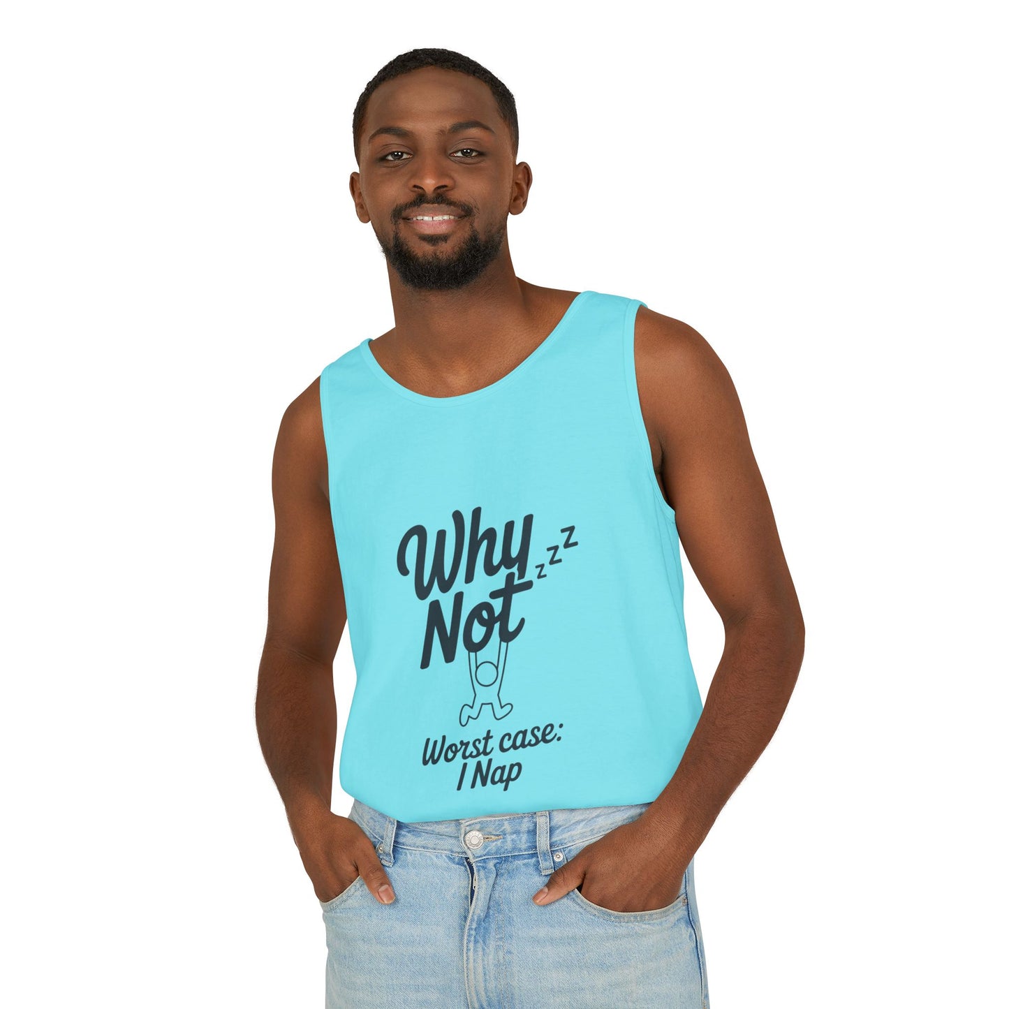 Comfy Mens Tank Top - Why Not? | Perfect for Relaxing, Gift for Nappers, Summer Wear, Vacation Apparel, Hilarious Lounge Top