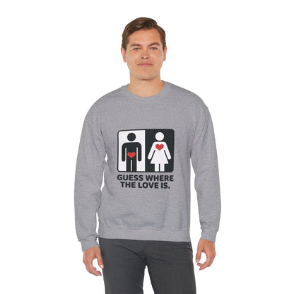Guess Where the Love Is Mens Crewneck Sweatshirt, Cute Couples Gift, Love Themed Apparel, Valentine's Day Apparel, Relationship Sweatshirt