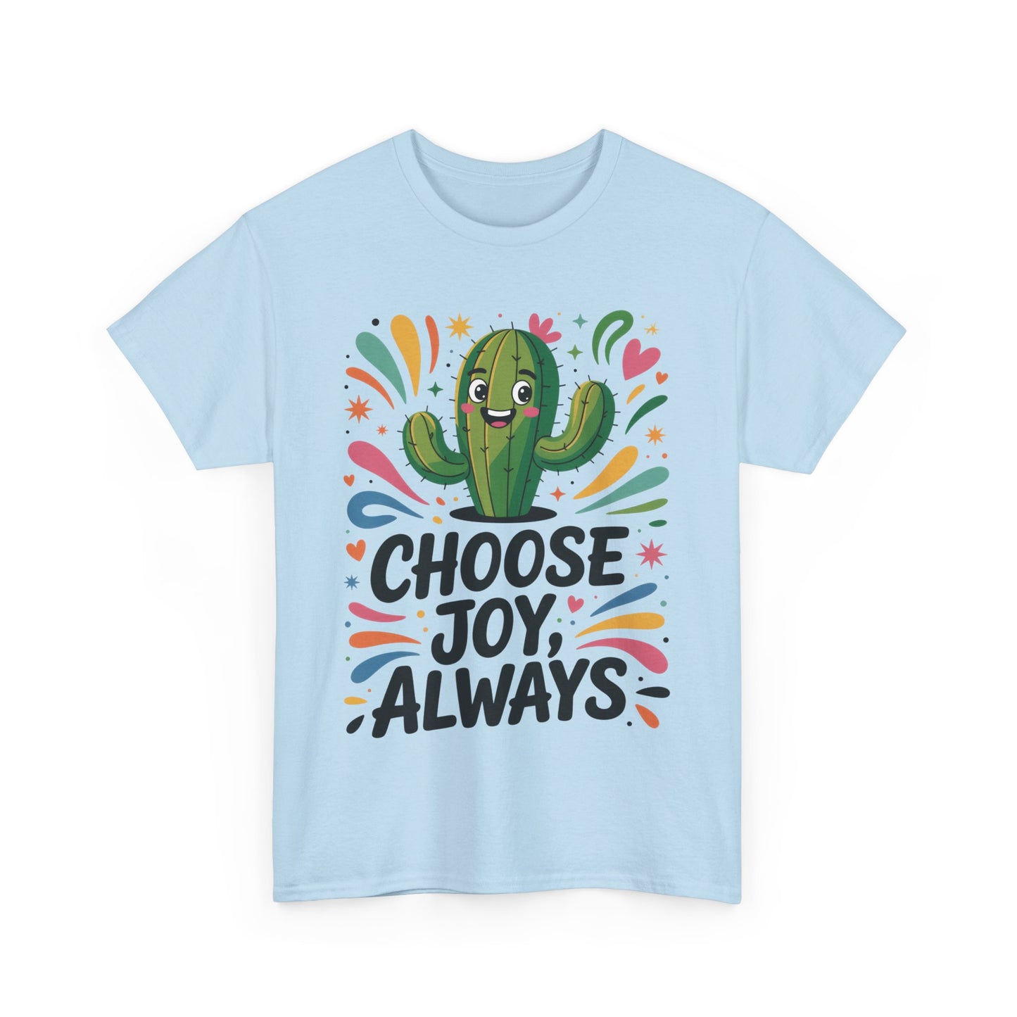 Choose Joy Always Cactus Women's Tee, Women's Casual T-Shirt, Happy Vibes Apparel, Positive Quote Shirt, Joyful Statement Tee