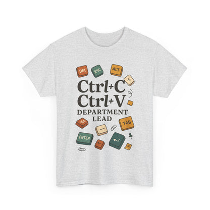 Funny Office T-Shirt - Ctrl+C Ctrl+V Department Lead Tee, Gift for Tech Lover, Creative Workwear, Programmer Apparel, Geeky Humor Shirt
