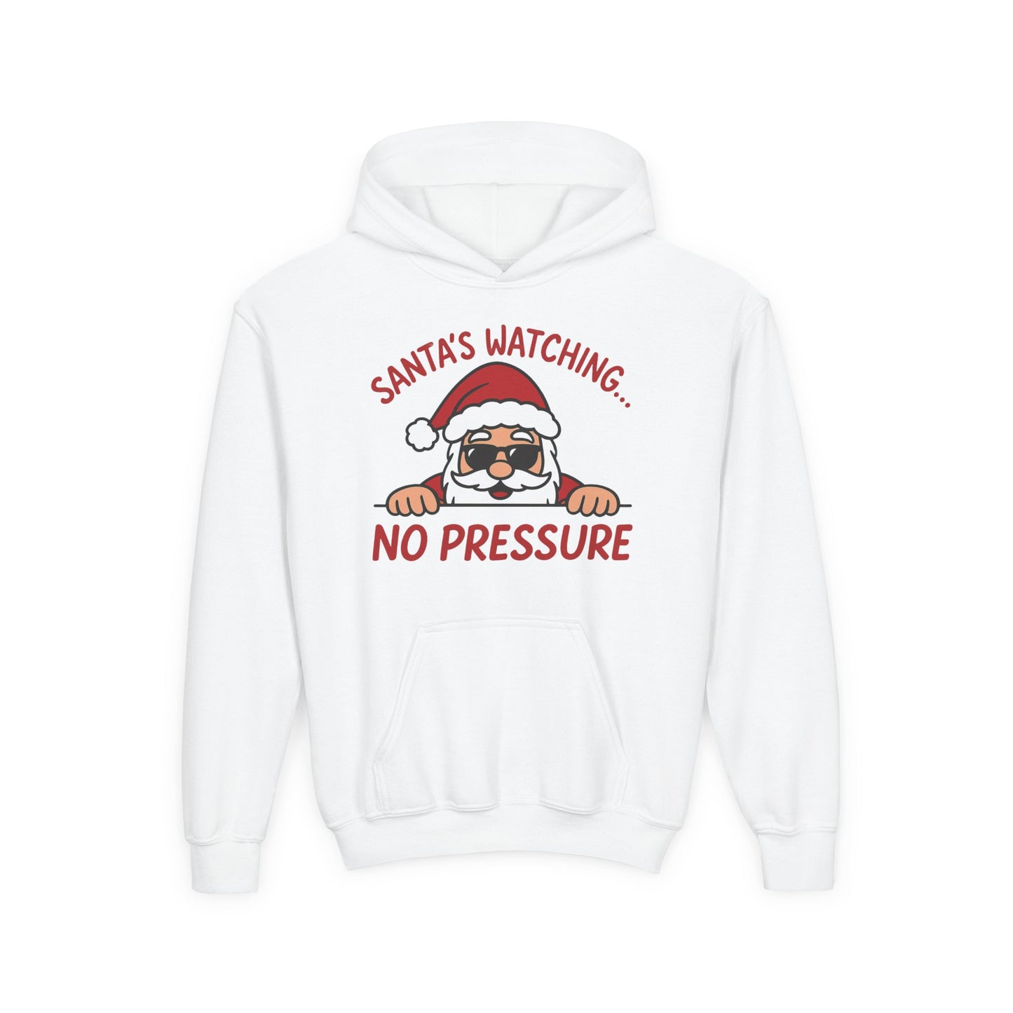 Santa's Watching No Pressure Kids Christmas Hoodie, Funny Holiday Sweatshirt for Youth
