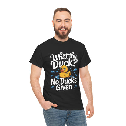 Funny Duck Shirt - No Ducks Given Tee - What The Duck Mens T-Shirt - Sarcastic Rubber Duck Graphic - Humor Gift For Him