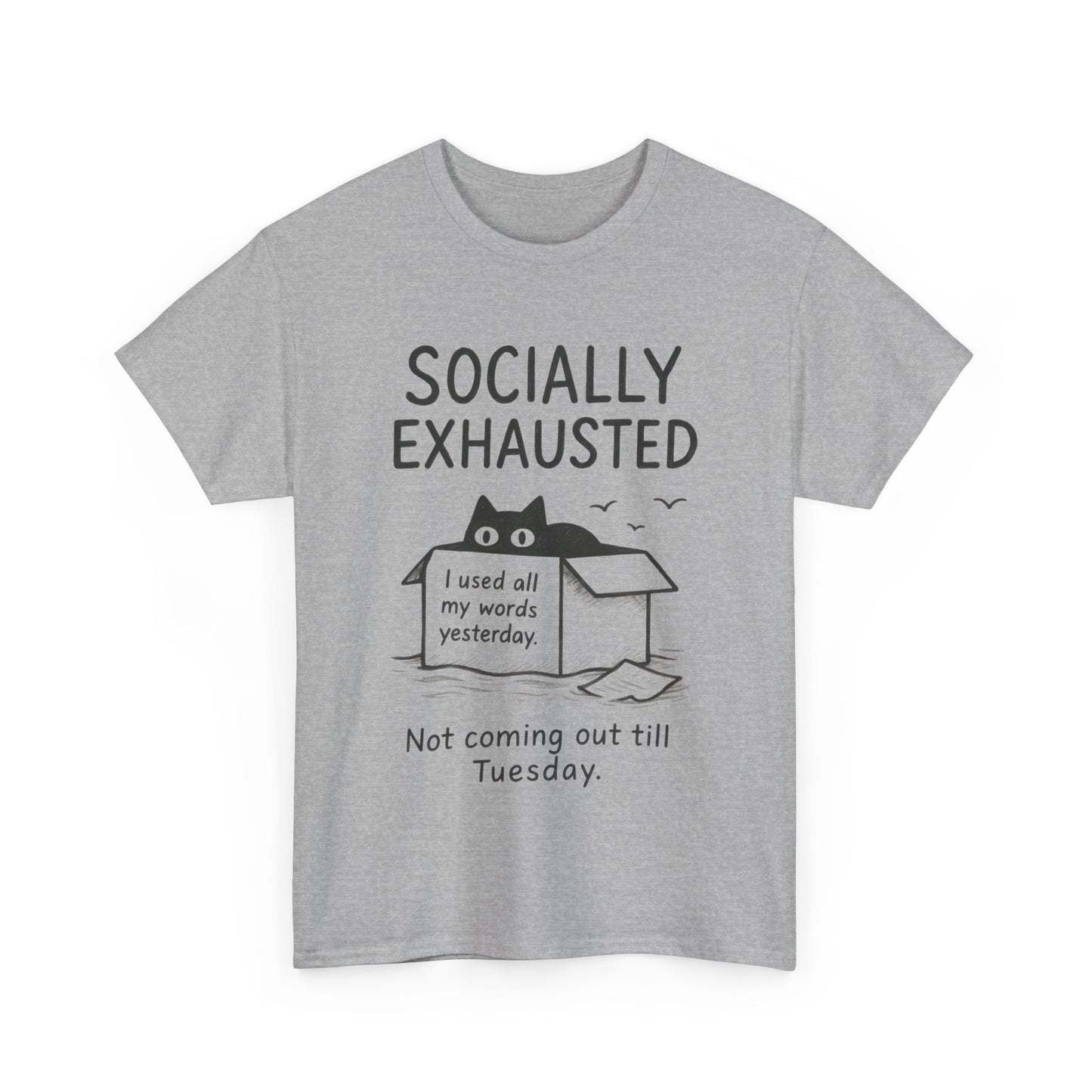Socially Exhausted Tee, Perfect for Introverts, Gift for Shy Friends, Anxiety Relief Shirt, Funny Quote T-Shirt, Cat Lover Gift