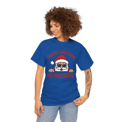 Santa's Watching No Pressure Women's Christmas T-Shirt, Funny Holiday Tee