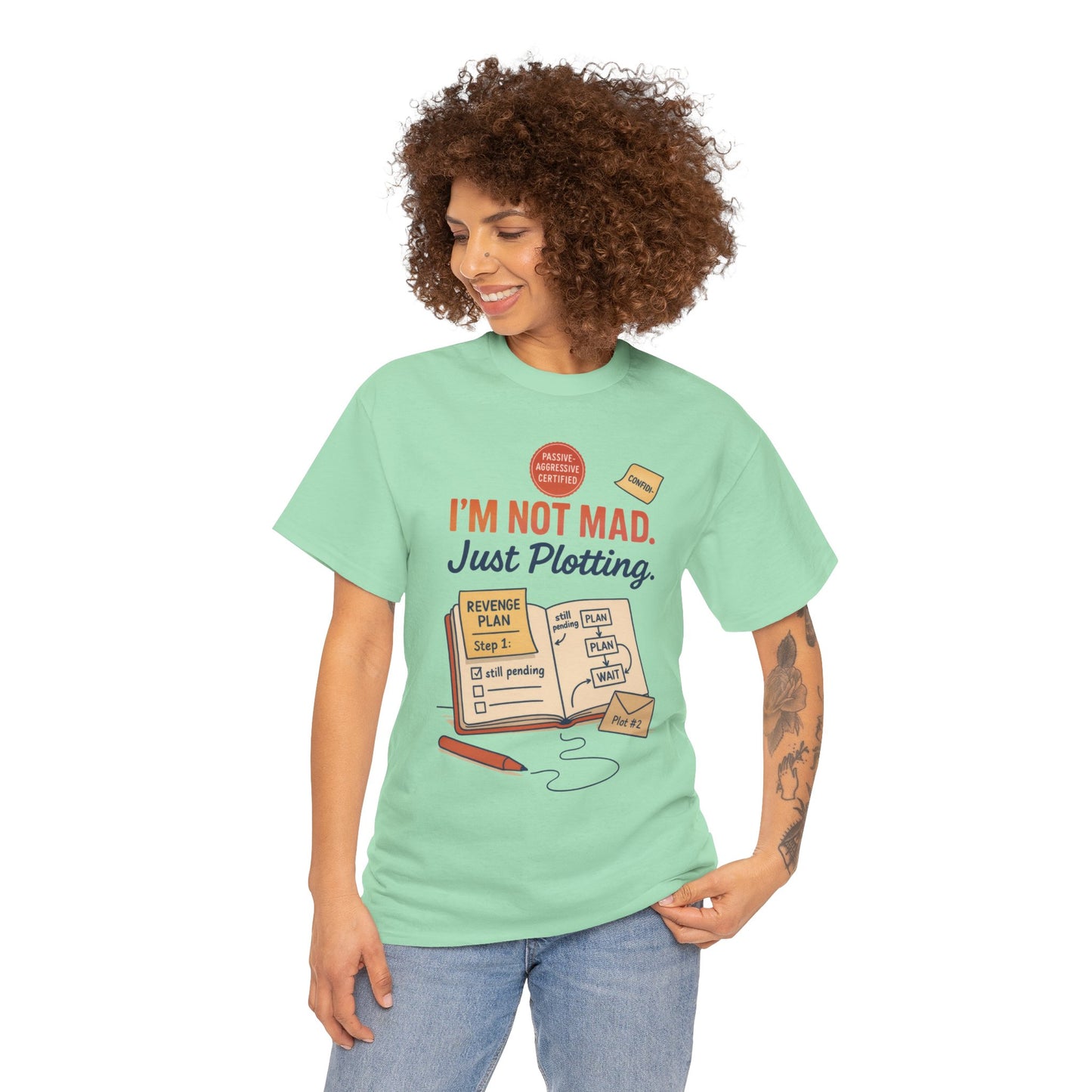 Sarcastic Women's T-Shirt, I'm Not Mad Just Plotting, Funny Passive Aggressive Revenge Tee, Funny Women's Heavy Cotton Tee, Humor Apparel
