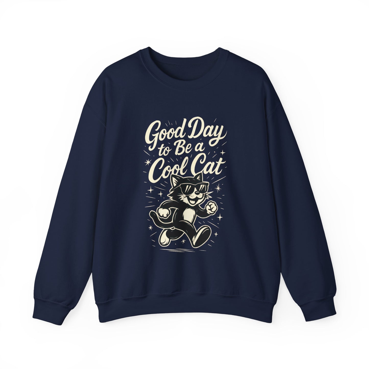 Funny Cool Cat Womens Crewneck Sweatshirt - Good Day to Be a Cool Cat Retro Kitty Pullover - Cute Cat Lover Sweater
