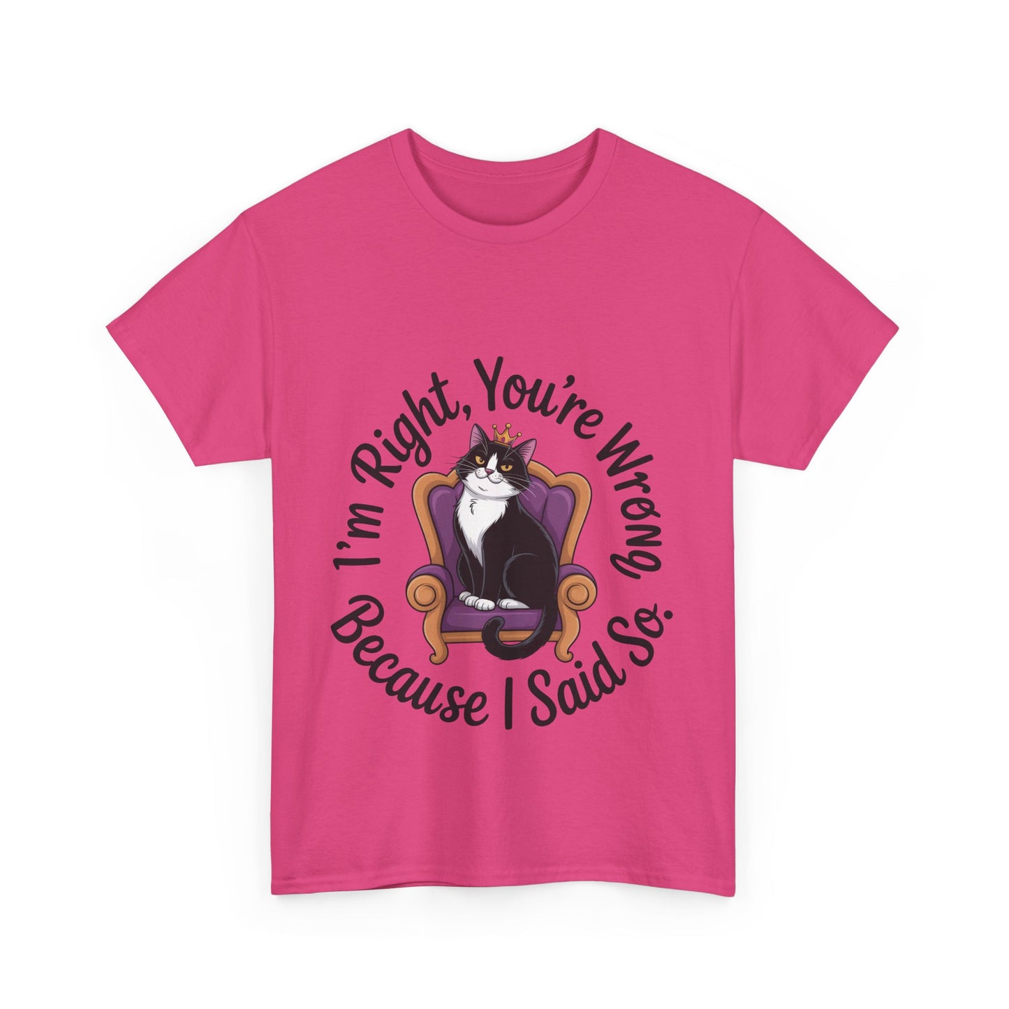 Funny Cat Queen Shirt, Sassy Cat Graphic Tee for Women, Cat Mom Humor Tee Gift, Funny Graphic T-Shirt, I'm Right, You're Wrong Tee
