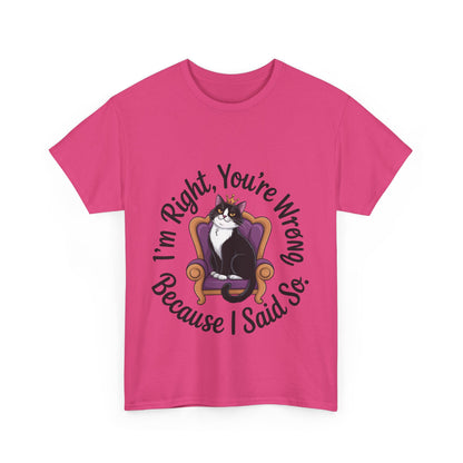 Funny Cat Queen Shirt, Sassy Cat Graphic Tee for Women, Cat Mom Humor Tee Gift, Funny Graphic T-Shirt, I'm Right, You're Wrong Tee