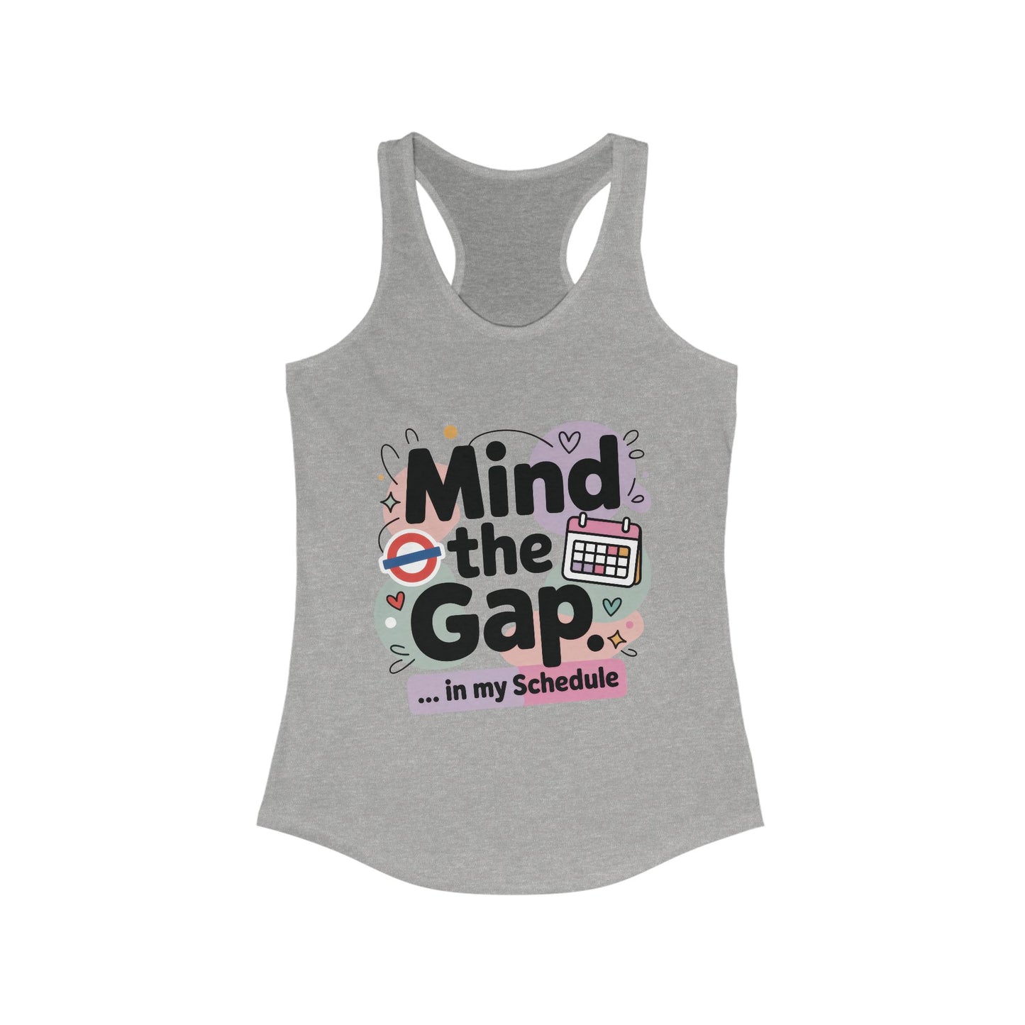 Women's Funny Tank Top, Mind The Gap in My Schedule, Office Humor London Tube Inspired Tee